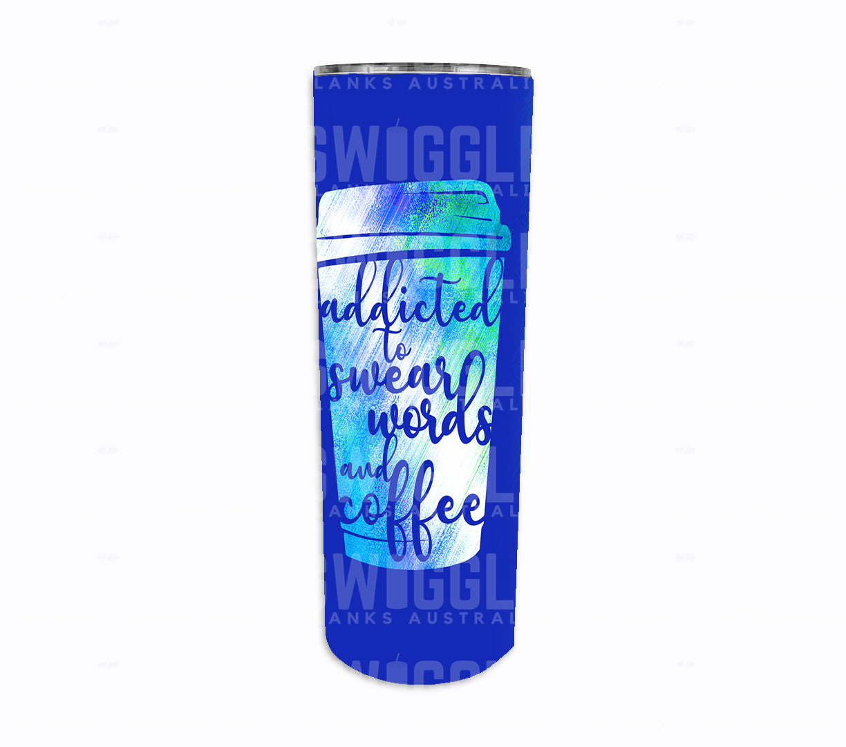 Addicted To Swear Words Royal Blue - Digital Download - 20oz Skinny Straight Tumbler Wrap