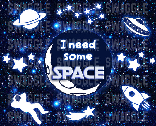 I Need Some Space - Digital Download - 20oz Skinny Straight Tumbler Wrap