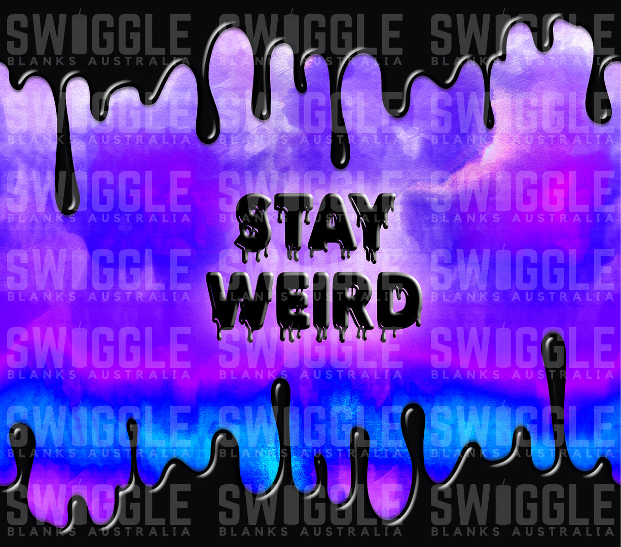 Stay Weird - Digital Download - 20oz Skinny Straight Tumbler Wrap